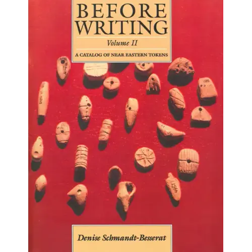 Before Writing, Vol. II: A Catalog of Near Eastern Tokens