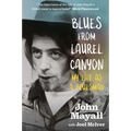 Blues from Laurel Canyon: My Life as a Bluesman