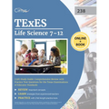 TExES Life Science 7-12 (238) Study Guide: Comprehensive Review with Practice Test Questions for the Texas Examinations of Educator Standards
