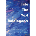 Into The Vast Nothingness
