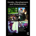 Gender, Development and Globalization: Economics as If All People Mattered