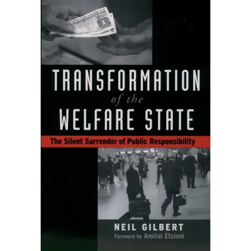 Transformation of the Welfare State: The Silent Surrender of Public Responsibility
