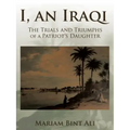 I, an Iraqi: The Trials and Triumphs of a Patriot's Daughter