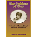 The Goddess of War: A True Story of Passion, Betrayal and Murder in the Old West