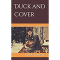 Duck and Cover: Things Learned Waiting for the Bomb