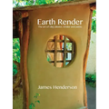 Earth Render - The Art of Clay Plaster, Render and Paints