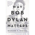 Why Bob Dylan Matters
