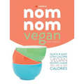 Skinny Nom Nom VEGAN cookbook: : Quick & easy low calorie vegan recipes under 300, 400 & 500 calories