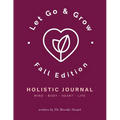 Let Go & Grow Holistic Journal [Fall Edition]