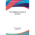 The Chaldaean Oracles of Zoroaster