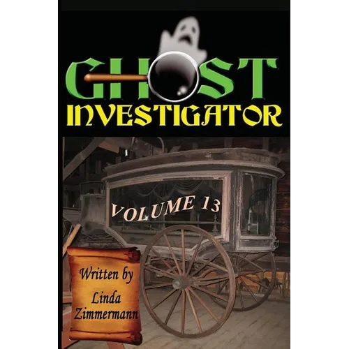Ghost Investigator Volume 13