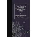 Old People and the Things That Pass