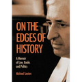 On the Edges of History: A Memoir of Law, Books and Politics
