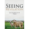 Seeing Revelation: Jesus Unveiled in Jewish Imagery