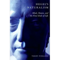 Hegel's Naturalism: Mind, Nature, and the Final Ends of Life