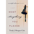 Most Anything You Please
