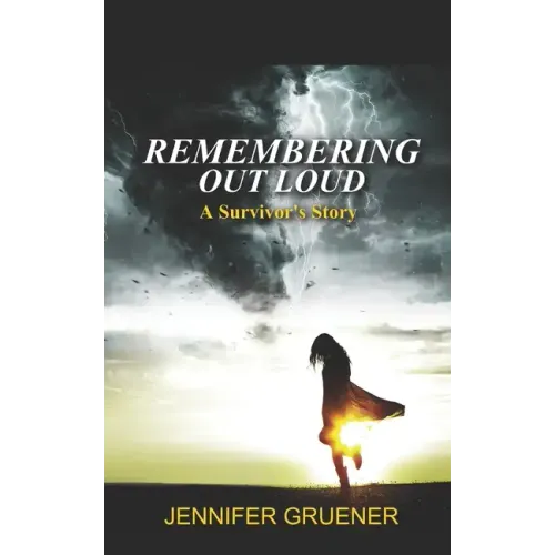 Remembering Out Loud: A Survivor's Story