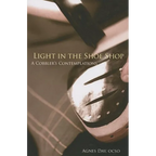 Light in the Shoe Shop: A Cobbler's Contemplations Volume 36 - Paperback