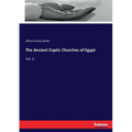 The Ancient Coptic Churches of Egypt: Vol. II.