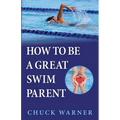 How To Be a Great Swim Parent