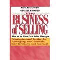 The Business of Selling: How to Be Your Own Sales Manager