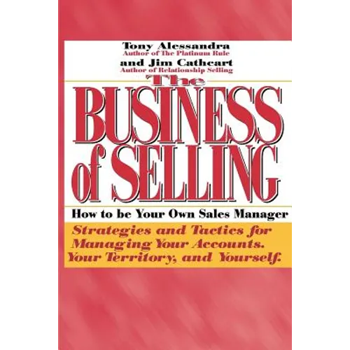 The Business of Selling: How to Be Your Own Sales Manager