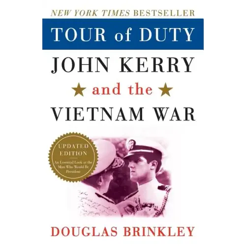 Tour of Duty: John Kerry and the Vietnam War