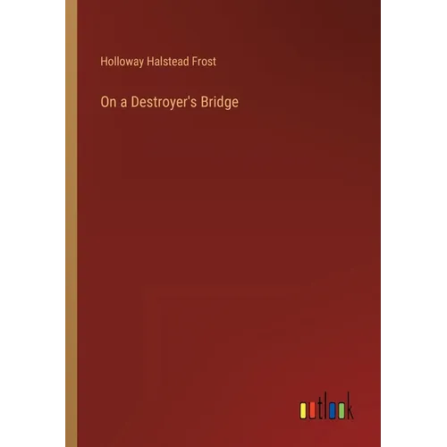 On a Destroyer's Bridge
