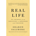 Real Life: The Journey from Isolation to Openness and Freedom
