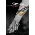 Mummy: A Journey Home