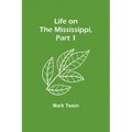 Life on the Mississippi, Part 1
