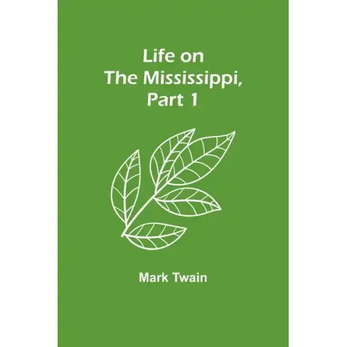 Life on the Mississippi, Part 1