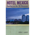 Hotel Mexico: Dwelling on the '68 Movement