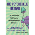 The Psychedelic Reader: Classic Selections from the Psychedelic Review, the Revolutionary 1960's Forum of Psychopharmacological Substances