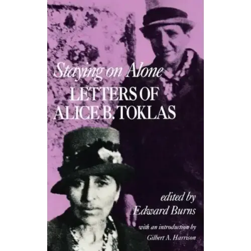 Staying on Alone: Letters of Alice B. Toklas