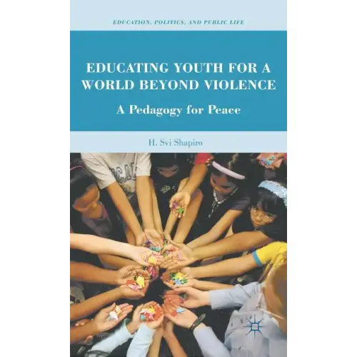 Educating Youth for a World Beyond Violence: A Pedagogy for Peace