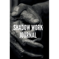 Shadow Work Journal; For Black Men: When you don't want to talk about it