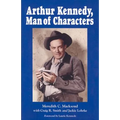 Arthur Kennedy, Man of Characters: A Stage and Cinema Biography