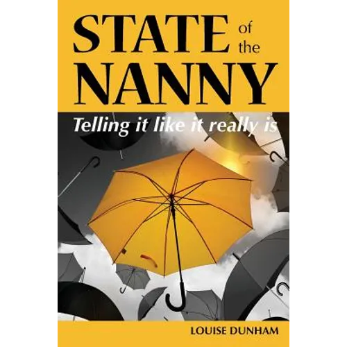 State of the Nanny: Telling it like it really is