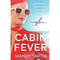 Cabin Fever: The Sizzling Secrets of a Virgin Air Hostess