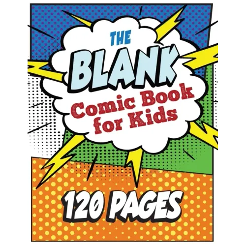 The Blank Comic Book for Kids: Write and Draw Your Own Comic Book