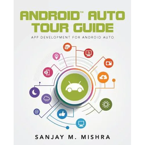 Android Auto Tour Guide: App Development for Android Auto