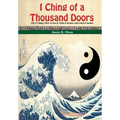 I Ching of a Thousand Doors: The I Ching: How to use it, what it meant, and what it means