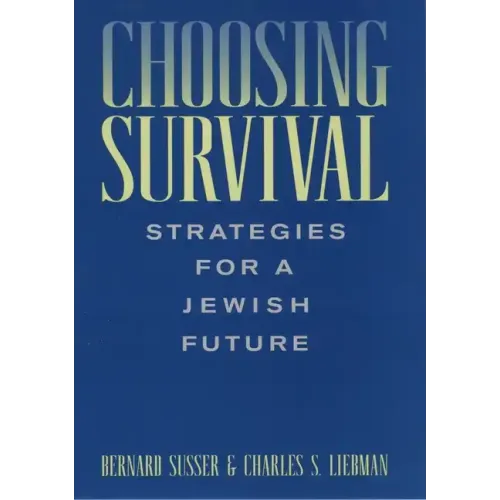 Choosing Survival: Strategies for a Jewish Future