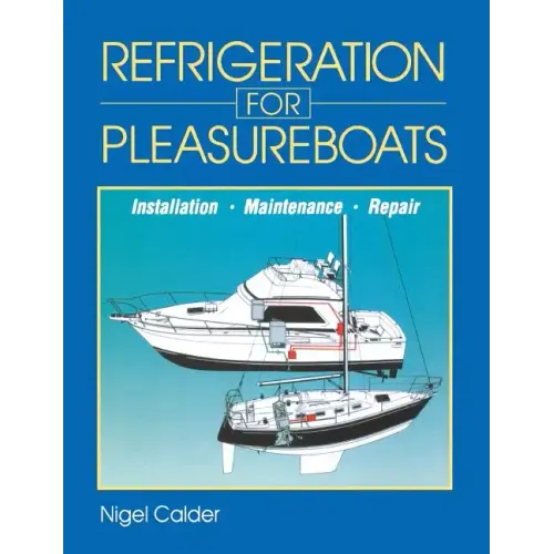 Refrigeration for Pleasureboats: Installation, Maintenance and Repair