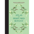 Atlas of Perfumed Botany