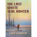 The Last White Seal Hunter