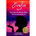 Evolve II: Recovering The Woman Within, The Love Is Over, Not You