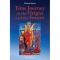 Time Journey to the Origin and the Future