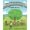Dare to be as Different as the Colors in a Rainbow
